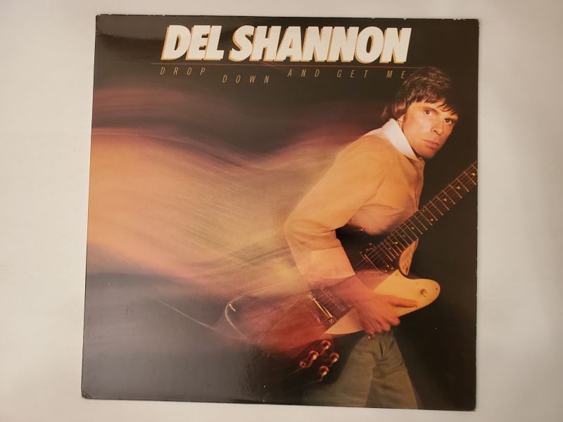 Del Shannon Drop Down and Get Me vinyl record